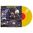 Who Are You (Limited Edition Yellow Color Vinyl)
