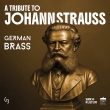 German Brass : A Tribute to Johann Strauss