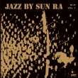 Jazz By Sun Ra (+1 Bonus Track)