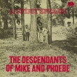 Descendants Of Mike And Phoebe -A Spirit Speaks