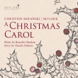 A Christmas Carol : Matthew Guard / Skylark Vocal Ensemble, Christine Baranski(Nrr.)