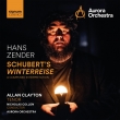 Schubert' s Winterreise -A Composed Interpretation by Hans Zender : Allan Clayton(T)Nicholas Collon / Aurora Orchestra