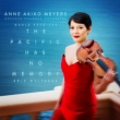 The Pacific Has No Memory : Anne Akiko Meyers(Vn)Orpheus Chamber Orchestra