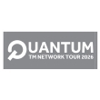�t�F�C�X�^�I�� / TM NETWORK TOUR 2026 QUANTUM