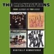 There`s No Me Without You/That`s How Much I Love You/The Manhattans/It Feels So Good