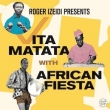 Roger Izeidi Presents Vita Matata With African Fiesta