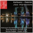 Jazz Impressions : Katarzyna Dondalska(S)Janusz Lewandowski(B-Br)Ilona Damiecka(P)