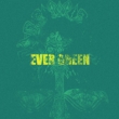 EVER GREEN�y���񐶎Y����Ձz(CD+Blu-ray)