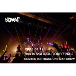 This Is Ska Idol Tour Final Comtec Portbase One Man Show