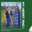 My Heart and I -Songs by Clara Schumann & Nancy Dalberg : Duo Bols & Bjorkoe