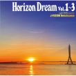 HORIZON DREAM Vol.1-3
