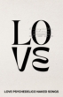 LOVE PSYCHEDELICO NAKED SONGS