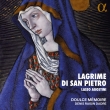 Lagrime di San Pietro -Lasso, Agostini : Denis Raisin Dadre / Doulce Memoire