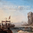 Delizie di Posillipo -Musica para el virrey de Napoles : Albert Recasens / La Grande Chapelle