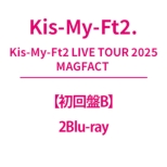Kis-My-Ft2 LIVE TOUR 2025 MAGFACT