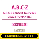 �s2�`�ԓ����w��Blu-ray�Z�b�g�tA.B.C-Z Concert Tour 2025 CRAZY ROMANTIC!�y��������+�ʏ�Ձz