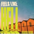 Feels Like Hell (Green Slime Vinyl)