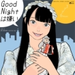 Good Night ha kirai