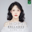 Ballades, Andante Spianato & Grande Polonaise : Ruan Lu(P)