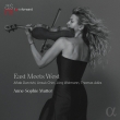 Anne-Sophie Mutter : East Meets West -Aftab Darvishi, Unsuk Chin, Jorg Widmann, Thomas Ades