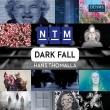 Dark Fall : Alan Pierson / Mannheim National Theatre, Estelle Kruger, Uwe Eikotter, Lila Chrisp, Thomas Berau (2024 Stereo)(2CD)