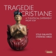 Tragedie Cristiane -A theatrical experiment from 1729 : Stefano Aresi / Stile Galante (3CD)