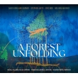 A Forest Unfolding: Calloway(Ms)Meglioranza(Br)R.powers(Narr)