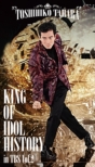 KING OF IDOL HISTORY in TBS Vol.2 (4DVD)