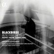 Blackbirds -Music from the 1960s -Bacewicz, Britten, Feldman, Veress, Lennon-McCartney : Nicolas Altstaedt(Vc)Maxim Emelyanychev / Swedish Radio SO, etc.