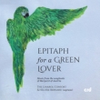Epitaph for a Green Lover -Music from the songbooks of Margaret of Austria : The Linarol Consort