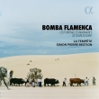 Bomba Flamenca : Simon-Pierre Bestion / La Tempete