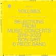 `volumes: One ``selections From Music Concerts 2019-2023 Bon Iver 6 Piece Band```
