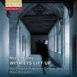 With Eye Lift Up : Mark Williams / The Choir of Magdalen College Oxford
