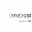 Thanks For Delight 20th Anniversary Concert