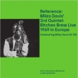 Reference: Miles Davis 3rd Quintet Bitches Brew Live 1969 In Europe