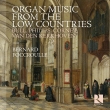 Organ Music from the Low Countries : Bernard Foccroulle