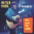 My Life To Live: Peter Case At Mccabe`s
