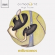 Milestones : Hugo Ticciati (Vn)O/Modernt Chamber Orchestra