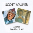 Stretch/ We Had It All