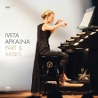 Iveta Apkalna : Arvo Part & Peteris Vasks
