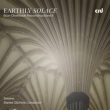 Earthly Solace -Eton Choirbook Reconstructions 2 : Daniel Gilchrist / Selene