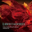 Oscar Navarro Libertadores : Takeshi Ooi / Tokyo Geidai Wind Orchestra