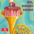 H, Sweet Horn: Bruce Heim(Hr)Joanna Goldstein Naomi Oliphant Hristopher Brody(P)