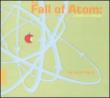 Fall Of Atom: Athesis On Entropy
