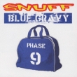 Blue Gravy:Phase 9