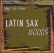Latin Sax Moods