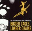 Bigger Cages Longer Chains