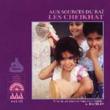 Aux Sources Du Rai Les Cheikhat -Chants De Femmes De L Ouest Algerien