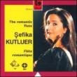 Sefika Kutluer: The Romantic Flute-doppler, Poulenc, Debussy, Etc