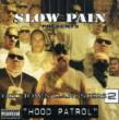 Slow Pain Presents Old Town Gangsters 2 -Hood Patrol